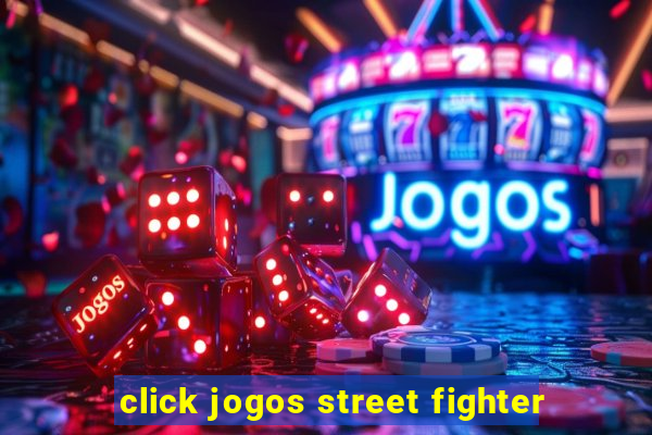 click jogos street fighter